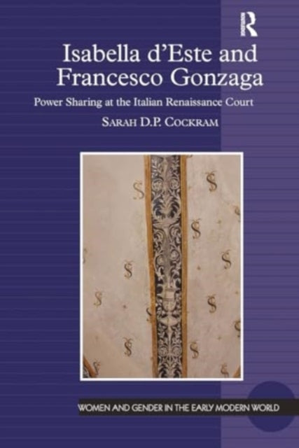 Isabella D'Este and Francesco Gonzaga Power Sharing At The I