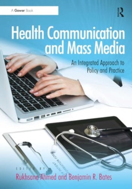 Health Communication and Mass Media An Integrated Approach T
