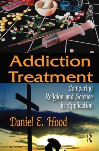 Addiction Treatment Comparing Religion and Science In Applic
