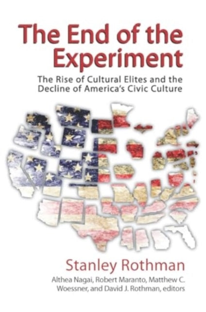 The End of The Experiment The Rise of Cultural Elites and Th