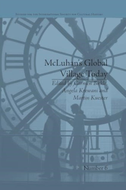 Mcluhan's Global Village Today Transatlantic Perspectives