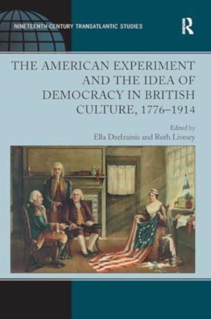 The American Experiment and The Idea of Democracy In British