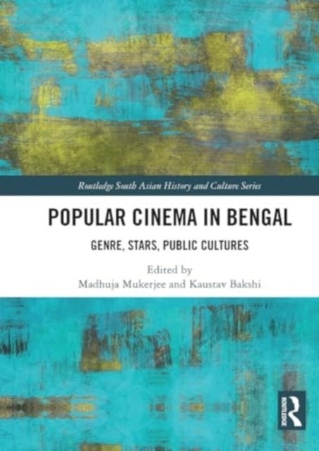 Popular Cinema In Bengal Genre, Stars, Public Cultures