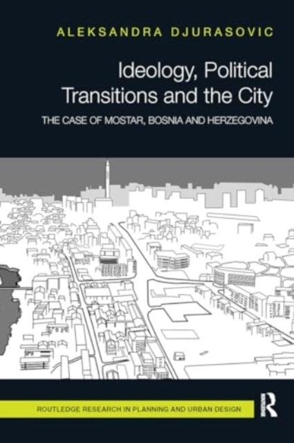 Ideology, Political Transitions and The City The Case of Mos