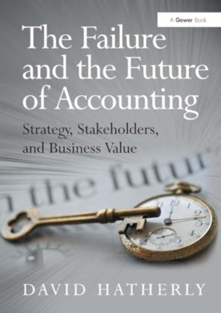 The Failure and The Future of Accounting Strategy, Stakehold