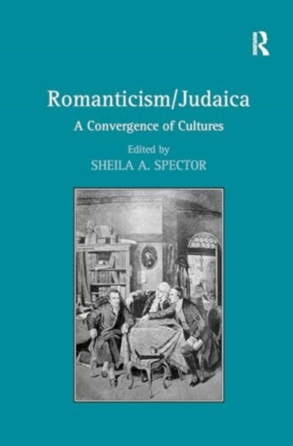 Romanticism/Judaica A Convergence of Cultures