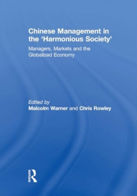 Chinese Management In The 'Harmonious Society' Managers, Mar