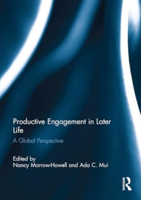 Productive Engagement In Later Life A Global Perspective