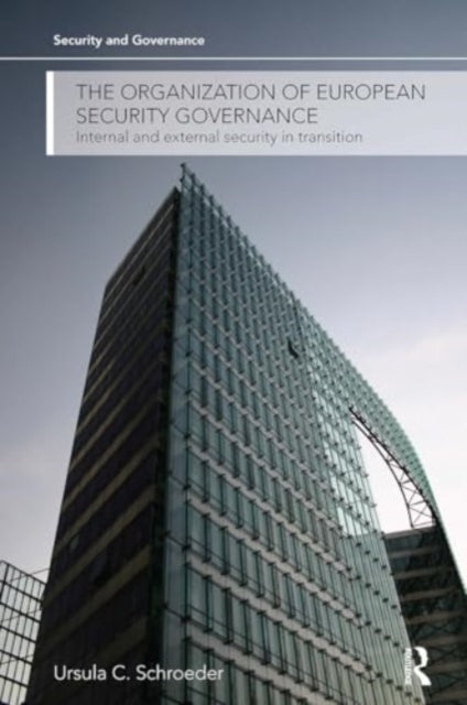 The Organization of European Security Governance Internal An