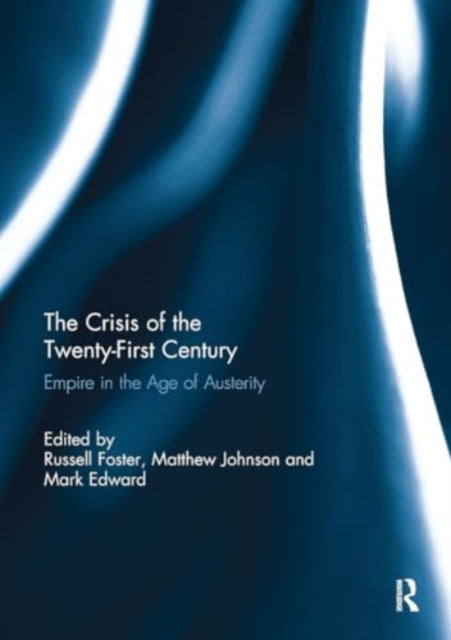 The Crisis of The Twenty-First Century Empire In The Age of