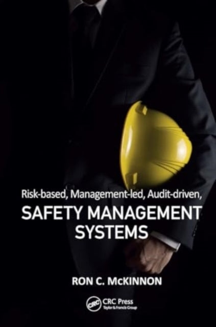 Risk-Based, Management-Led, Audit-Driven, Safety Management