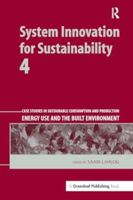 System Innovation For Sustainability 4 Case Studies In Susta