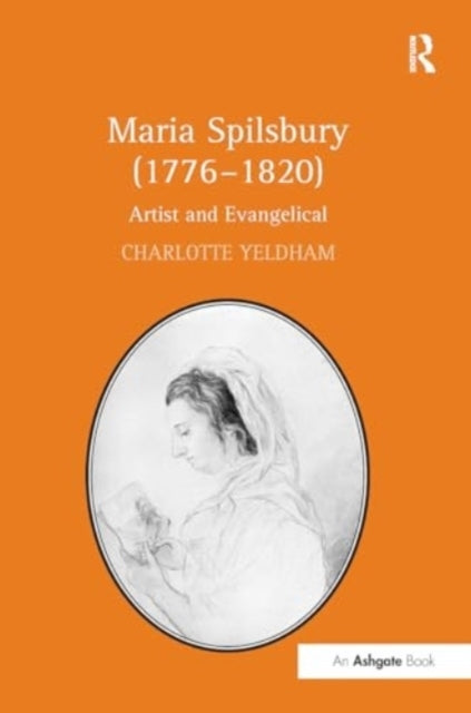 Maria Spilsbury 1776-1820 Artist and Evangelical