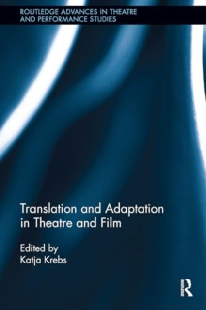Translation and Adaptation In Theatre and Film