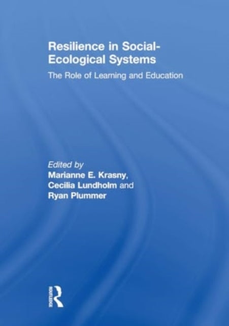Resilience In Social-Ecological Systems The Role of Learning