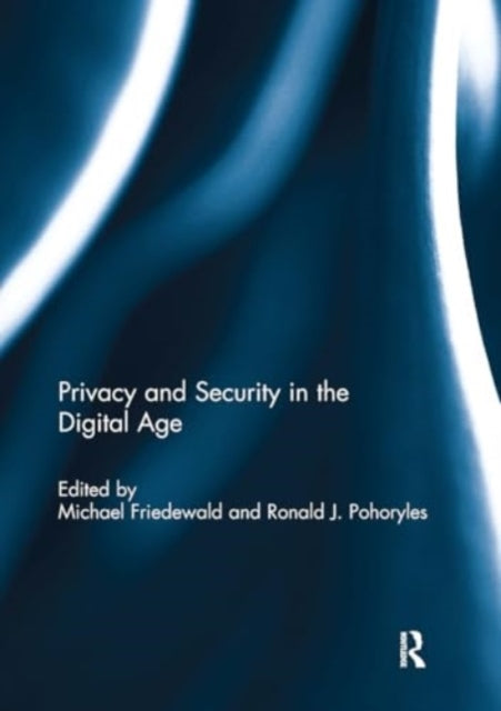 Privacy and Security In The Digital Age
