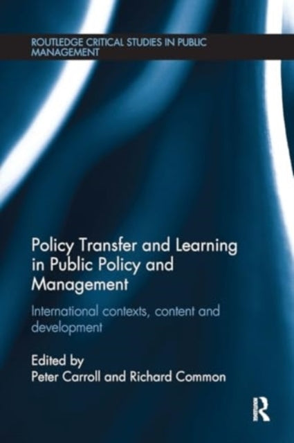 Policy Transfer and Learning In Public Policy and Management