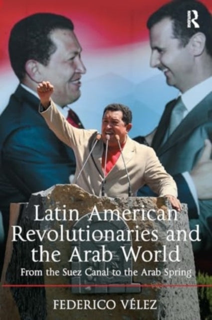 Latin American Revolutionaries and The Arab World From The S