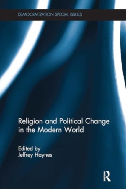Religion and Political Change In The Modern World