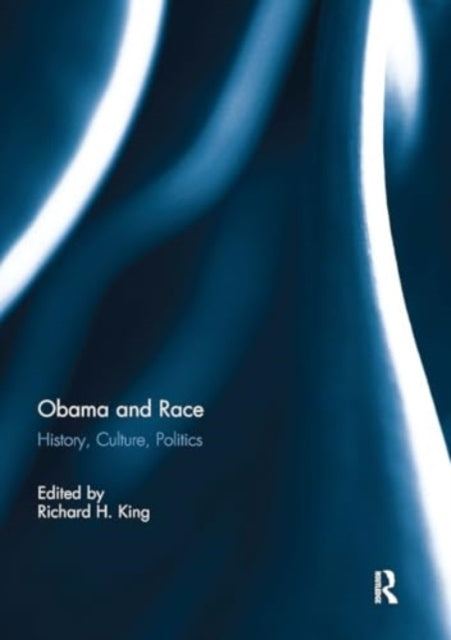 Obama and Race History, Culture, Politics