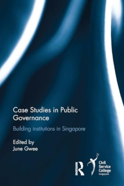 Case Studies In Public Governance Building Institutions In S