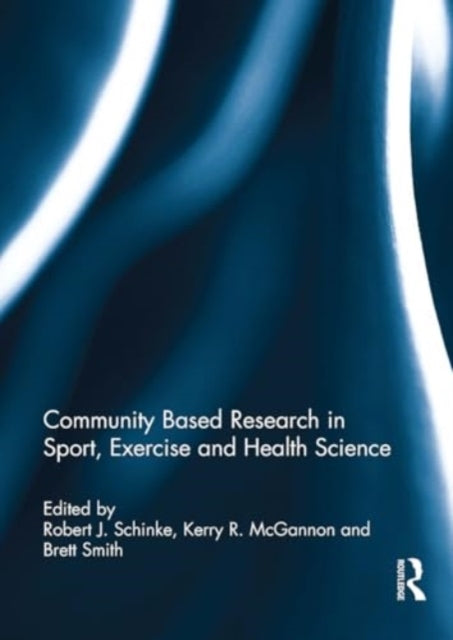 Community Based Research In Sport, Exercise and Health Scien