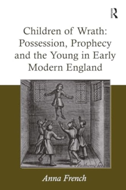 Children of Wrath: Possession, Prophecy and The Young In Ear