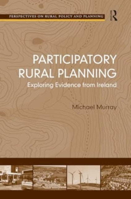 Participatory Rural Planning Exploring Evidence From Ireland