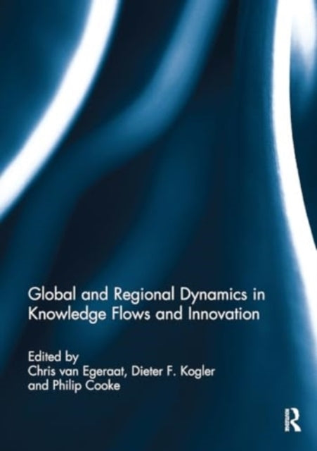 Global and Regional Dynamics In Knowledge Flows and Innovati