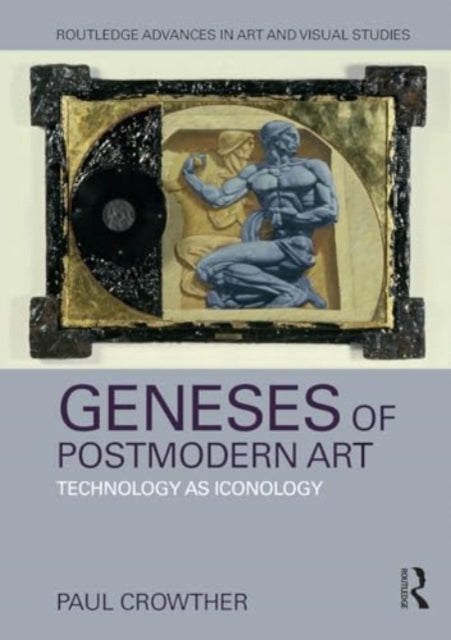 Geneses of Postmodern Art Technology As Iconology