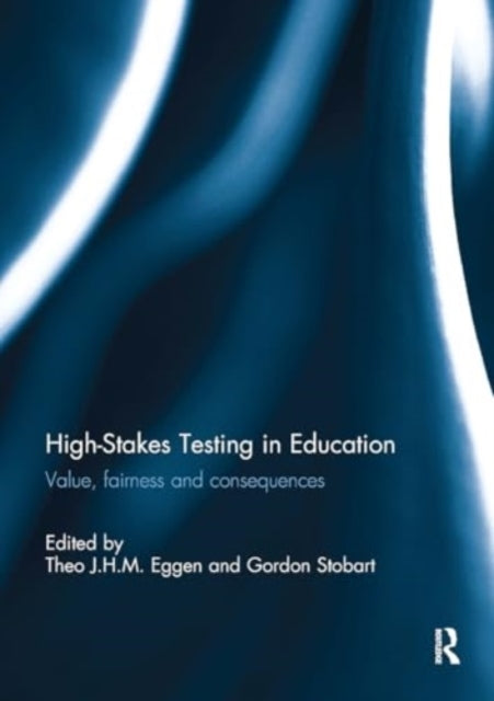 High-Stakes Testing In Education Value, Fairness and Consequ