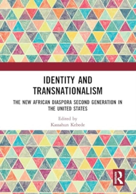 Identity and Transnationalism The New African Diaspora Secon
