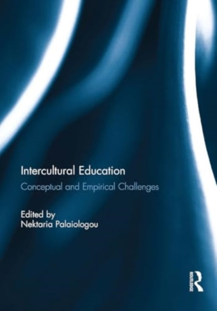Intercultural Education Conceptual and Empirical Challenges