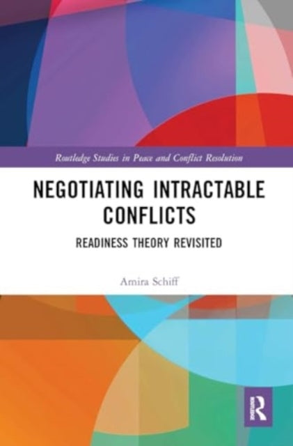 Negotiating Intractable Conflicts Readiness Theory Revisited