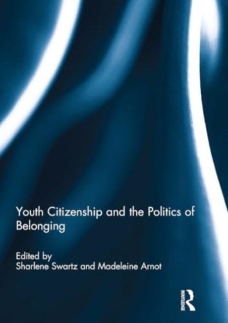 Youth Citizenship and The Politics of Belonging