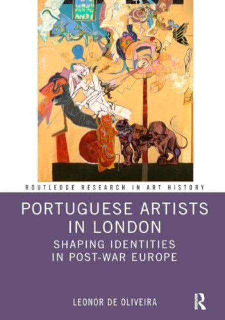Portuguese Artists In London Shaping Identities In Post-War