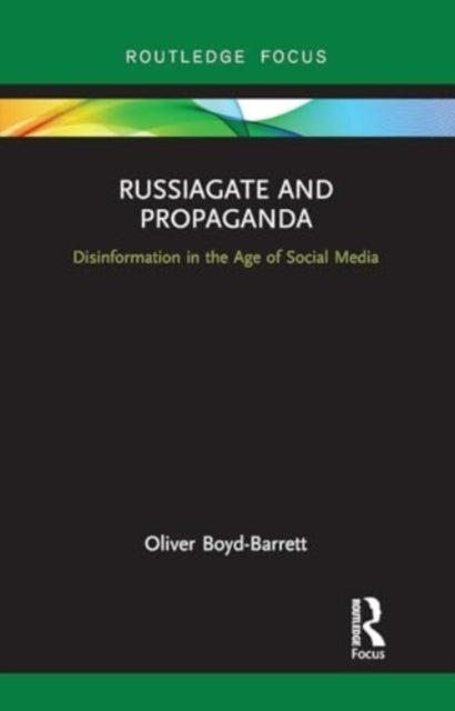 Russiagate and Propaganda Disinformation In The Age of Socia