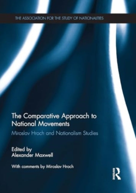 The Comparative Approach To National Movements Miroslav Hroc