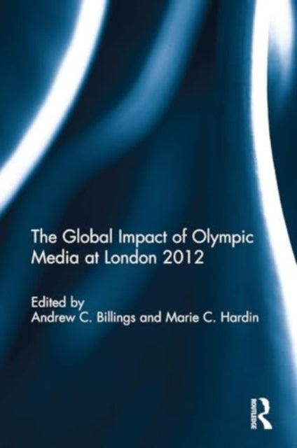 The Global Impact of Olympic Media At London 2012