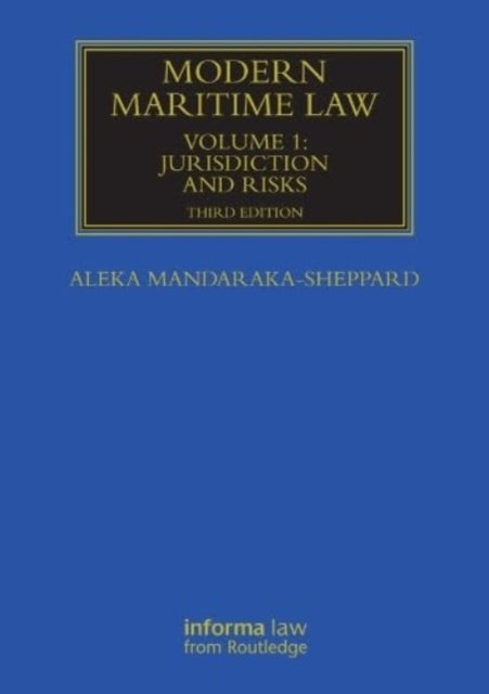 Modern Maritime Law Volume 1 Jurisdiction and Risks