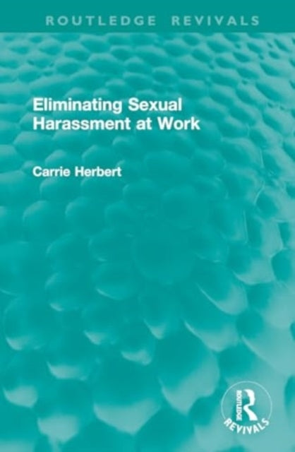 Eliminating Sexual Harassment At Work