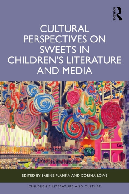 Cultural Perspectives On Sweets In Children’S Literature and