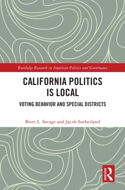 California Politics Is Local Voting Behavior and Special Dis