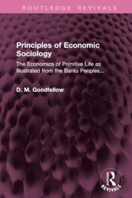 Principles of Economic Sociology The Economics of Primitive