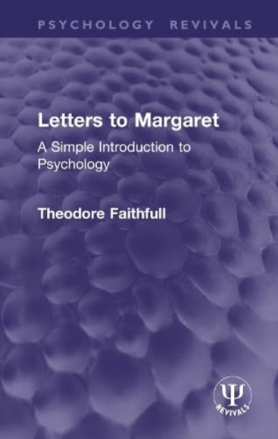 Letters To Margaret A Simple Introduction To Psychology