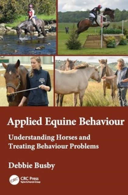 Equine Behaviour In Practice Understanding Horses and Treati