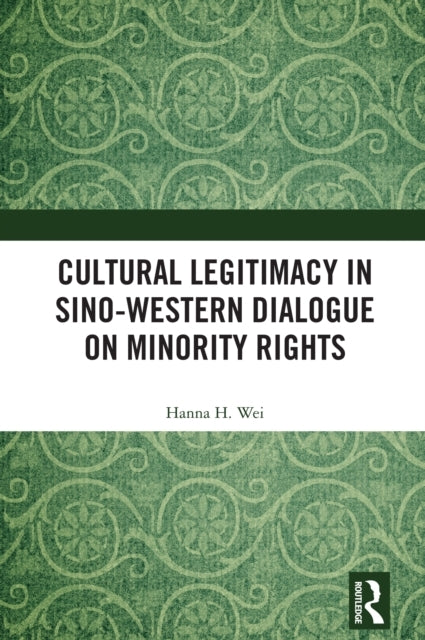 Cultural Legitimacy In Sino-Western Dialogue On Minority Rig