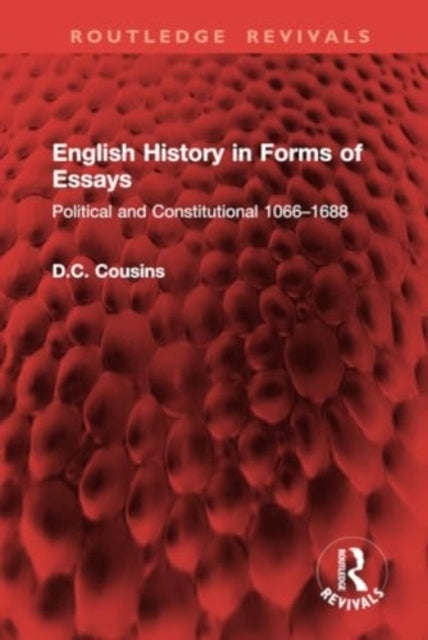English History In Forms of Essays Political and Constitutio