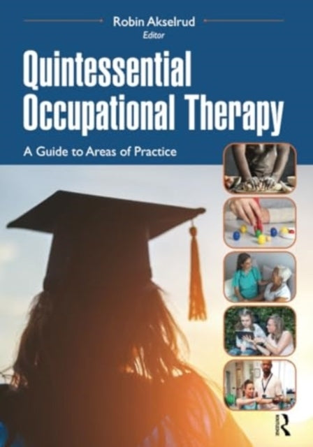 Quintessential Occupational Therapy A Guide To Areas of Prac