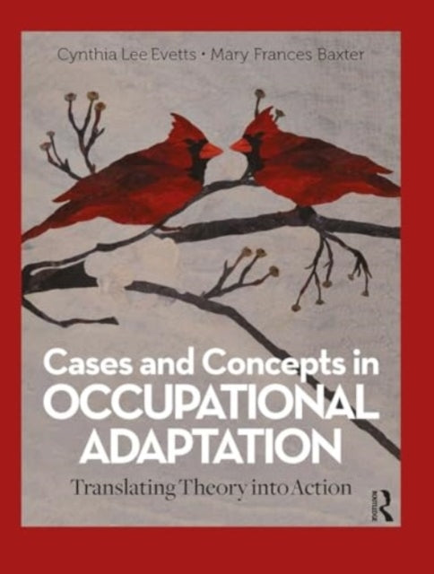 Cases and Concepts In Occupational Adaptation Translating Th